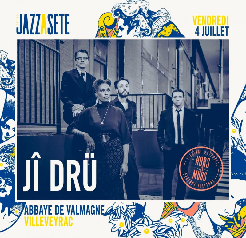 FESTIVAL JAZZ À SÈTE : JÎ DRÛ